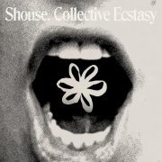 Shouse - Collective Ecstasy
