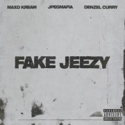 Maxo Kream, Denzel Curry, JPEGMAFIA - Fake Jeezy