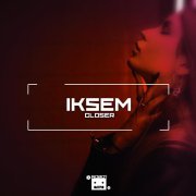 IKSEM - Closer