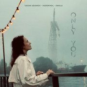 Vadim Adamov, Hardphol, Smola - Only You