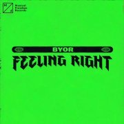 BYOR - Feeling Right