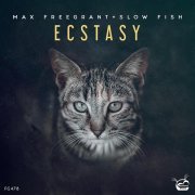 Max Freegrant, Slow Fish - Ecstasy (Extended Mix)
