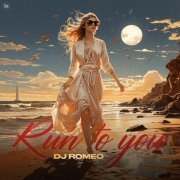 DJ Romeo - Run To You (Extended Mix)