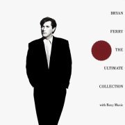 Roxy Music - Bryan Ferry - The Ultimate Collection