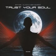Spyde, Alyona Bengardt - Trust Your Soul