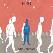 Hiro - NUR-SULTAN