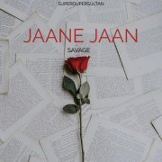 Savage, superdupersultan - Jaane Jaan