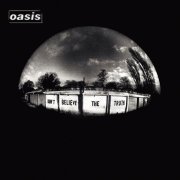 Oasis - Don't Believe The Truth
