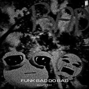 DJ VTTT77 - FUNK BAD DO BAD