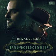 Berner, E-40 - Papered Up