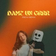 Fantomel, Kate Linn, Provi - Dame Un Grrr (Provi Extended Remix)