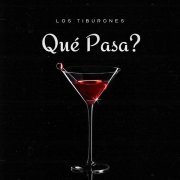 Los Tiburones - Qué Pasa?