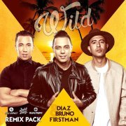 Diaz & Bruno, F1rstman - Wild (Badd Dimes Remix)