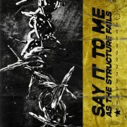 As The Structure Fails - Say It to Me