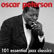 Oscar Peterson - 101 Essential Jazz Classics