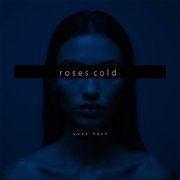 Filv, Luxx - Roses Cold