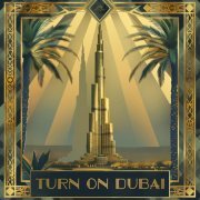 SERGEI BOSSA, SEGAKIM, ASTRXNXM - TURN ON DUBAI