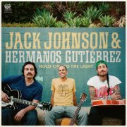Hermanos Gutiérrez, Jack Johnson - Hold On To The Light