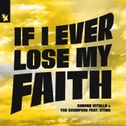 Sting, Simone vitullo, The Scumfrog - If I Ever Lose My Faith (feat. Sting)