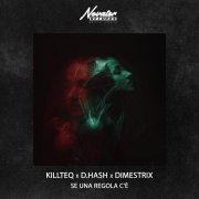 KiLLTEQ, D.HASH, DIMESTRIX - Se una regola c'è