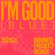 sped up nightcore, David Guetta, Bebe Rexha - I'm Good (Blue) [feat. David Guetta & Bebe Rexha] [Bounce Projectz Remix]