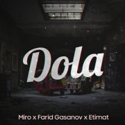 Miro, Farid Gasanov, Etimat - Dola