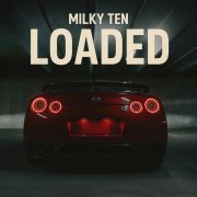 Milky Ten - Loaded