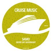 Sam O - Never Say Goodnight - Radio Edit