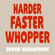 Sound Bean - Harder Faster Whopper (Slowed Down)