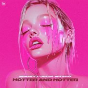 Bruno Motta, Obzkure, Nick Souza - Hotter And Hotter (Extended Mix)