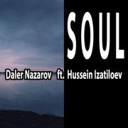 Daler Nazarov, Hussein Izatiloev - SOUL
