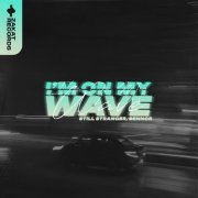 Still Stranger, Sennor - I'm on My Wave