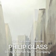 New European Ensemble - Glass: String Quartet No. 2, 