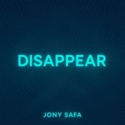 Jony Safa - Disappear