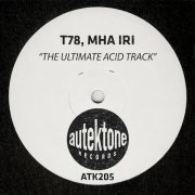 T78, Mha Iri - The Ultimate Acid Track