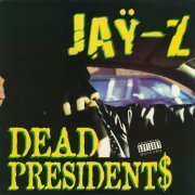 JAY-Z - DEAD PRESIDENTS (ALBUM VERSION)