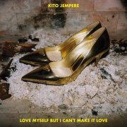 Kito Jempere - Love Myself But I Can't Make It Love (School Band Version)