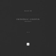 Frédéric Chopin, Xuan He - Mazurkas, Op. 50: No. 1 in G Major. Vivace
