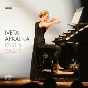 Iveta Apkalna - Pärt & Vasks