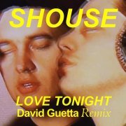 Shouse, David Guetta - Love Tonight (David Guetta Remix)