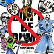 A$AP Rocky - DON'T BE DUMB / TRIP BABY