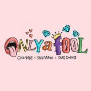 Galantis, Ship Wrek, Pink Sweat$ - Only A Fool (with Pink Sweat$)