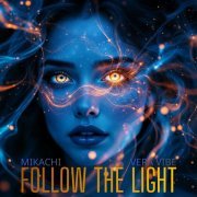 MIKACHI, Vera Vibe - Follow the Light