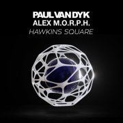 Paul van Dyk, Alex M.O.R.P.H. - Hawkins Square (Album Mix)