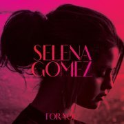 Selena Gomez & The Scene - For You