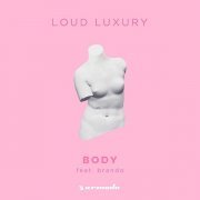 Loud Luxury, Brando - Body