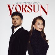 Ebru Yaşar, Siyam - Yoksun