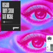 Regard, Troye Sivan, Tate McRae - You