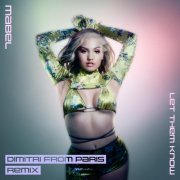Mabel, Dimitri from Paris - Let Them Know (Dimitri From Paris Remix)