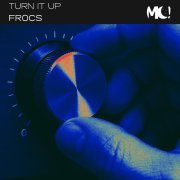 Frocs - Turn It Up
